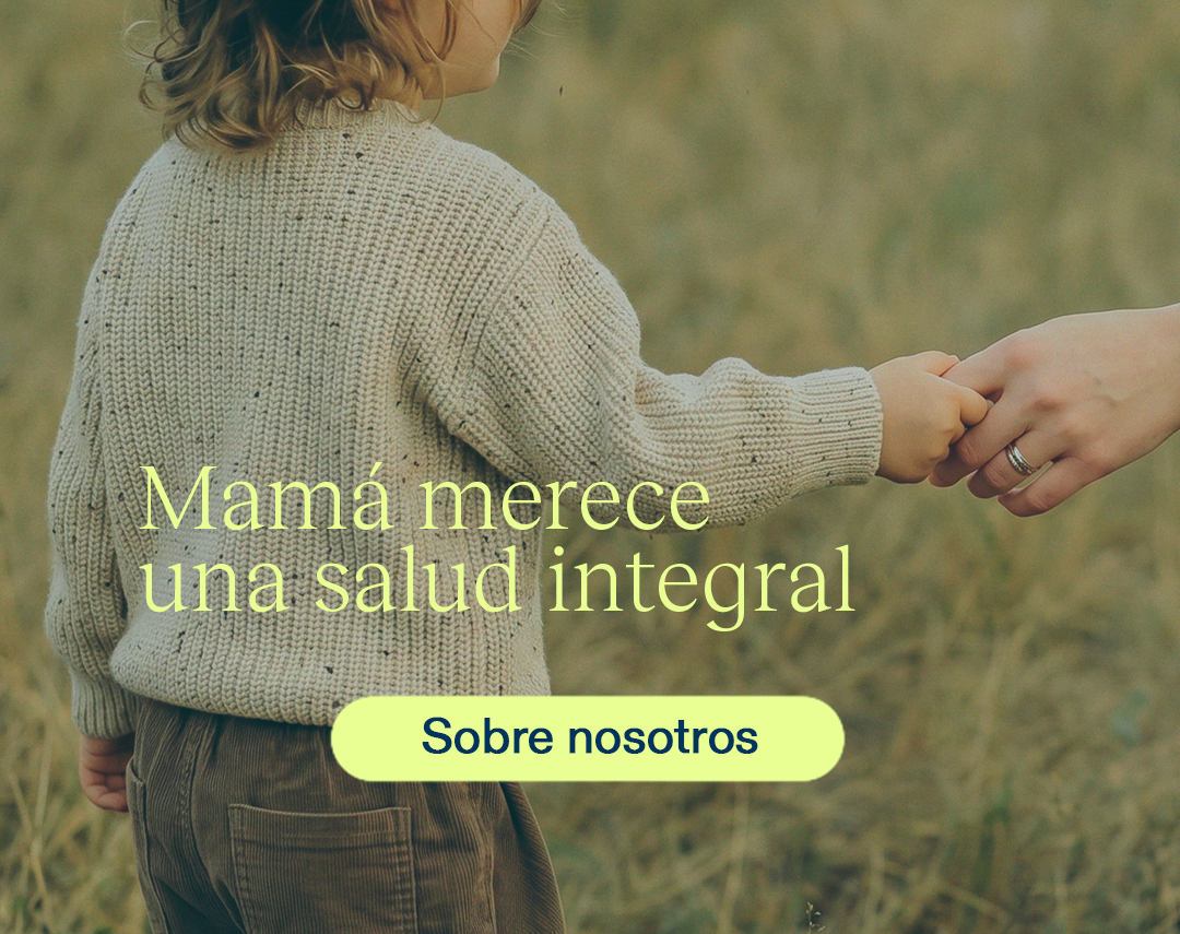 Mother and child holding hands in a field; banner text reads 'Mamá merece una salud integral' with a lime green 'Sobre nosotros' button.